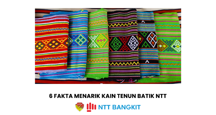 6 Fakta Menarik Kain Tenun Batik NTT